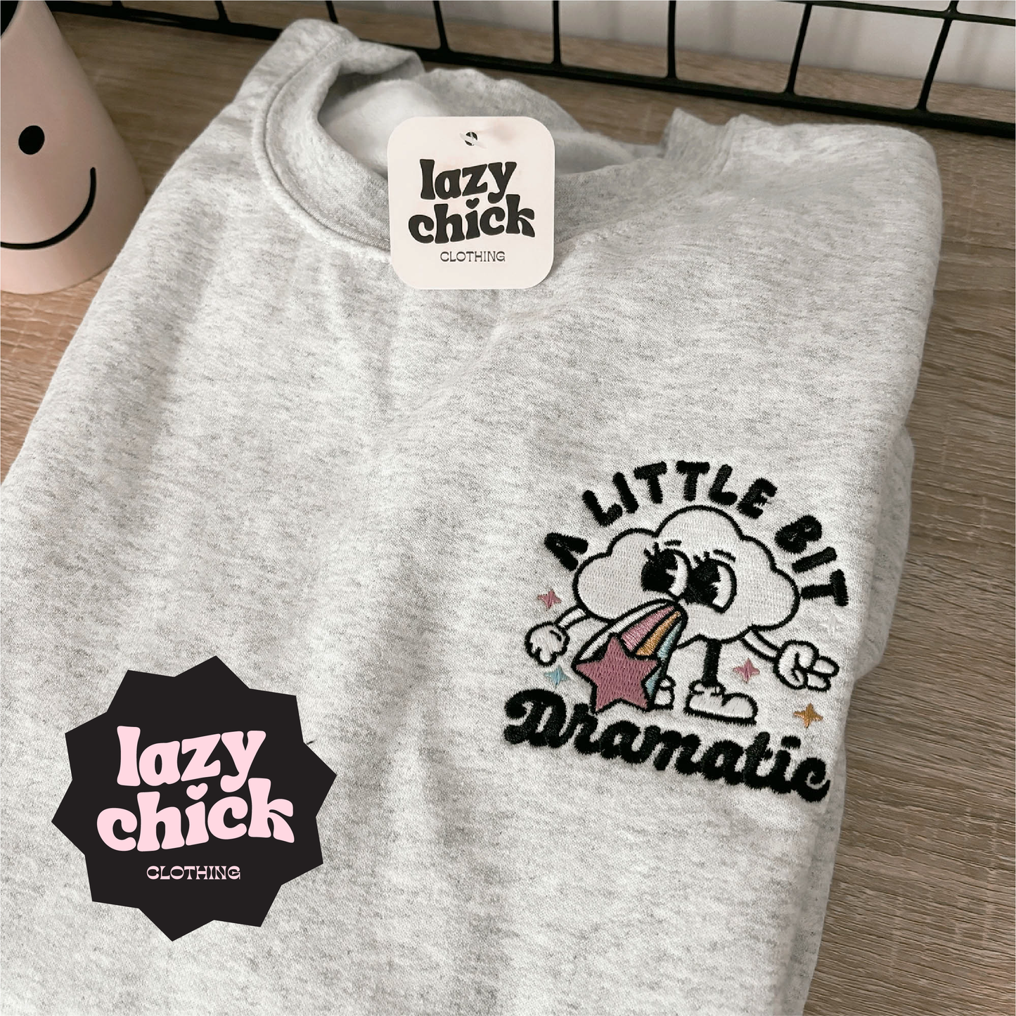 PREORDER - A Little Bit Dramatic Embroidered Crewneck